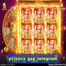 privacy gay telegram